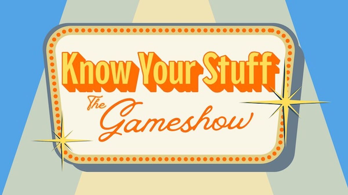 KNOW YOUR STUFF &ndash; THE GAMESHOW! image number null